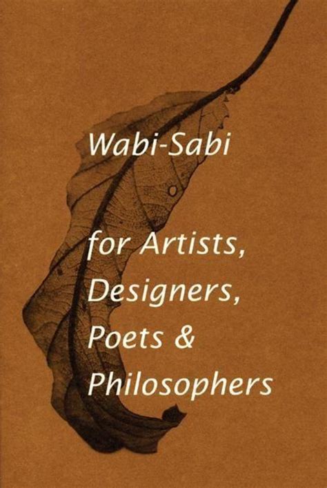 Read Wabi Sabi For Artists Designers Poets Amp Philosophers Leonard Koren 