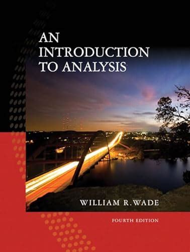Read Online Wade Introduction To Analysis 4Th Edition 