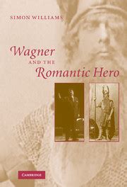 Read Wagner And The Romantic Hero 
