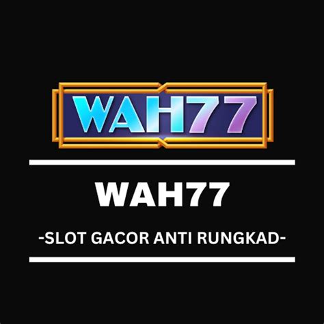 wah77 slot