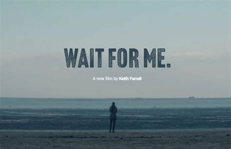 Wait For Me