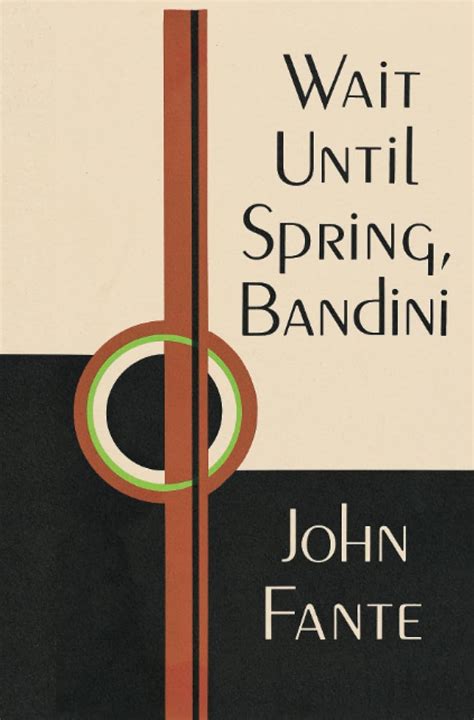 Wait Until Spring Bandini John Fante
