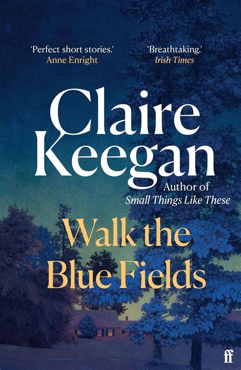 Full Download Walk The Blue Fields Stories Claire Keegan 