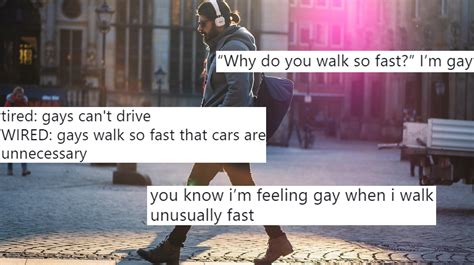 walking fast gay
