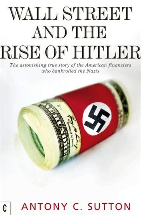 Read Wall Street And The Rise Of Hitler The Astonishing True Story Of The American Financiers Who Bankrolled The Nazis 