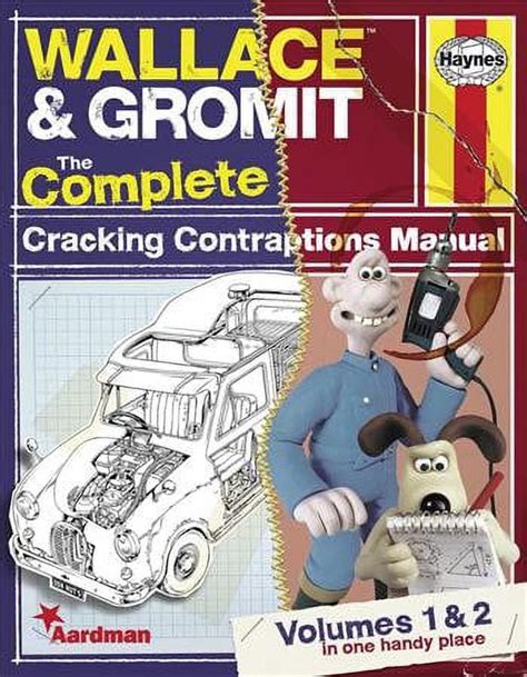 Wallace Gromitthe Complete Cracking Contraptions Manual Volumes 1 2 Haynes Manual