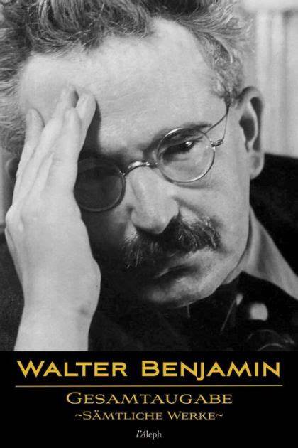 walter benjamin samtliche werke