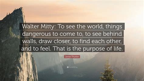 Walter Mitty Life Quote