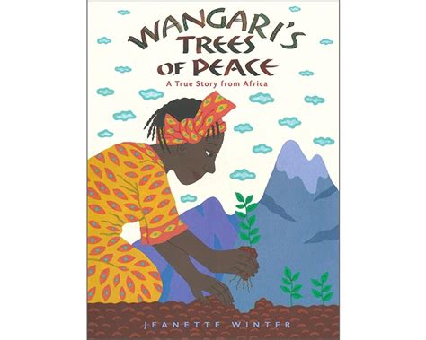 Full Download Wangaris Trees Of Peace A True Story From Africa 
