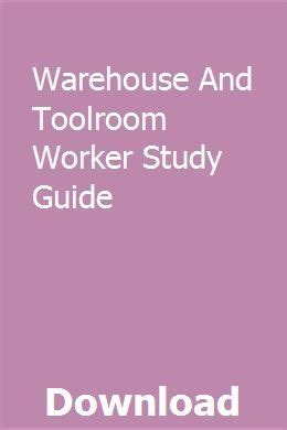 Full Download Warehouse And Toolroom Worker Study Guide 