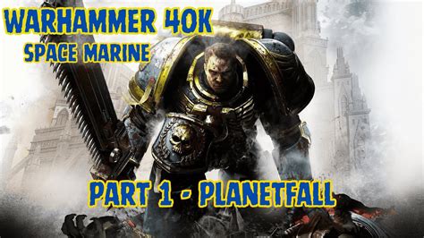Warhammer 40k Walkthrough Part 1