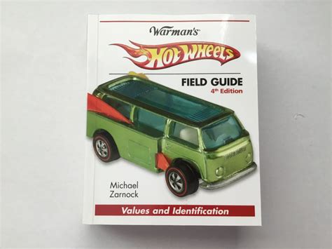 Warmans Hot Wheels Field Guide Values And Identification Warmans Field Guides Hot Wheels Values Identification