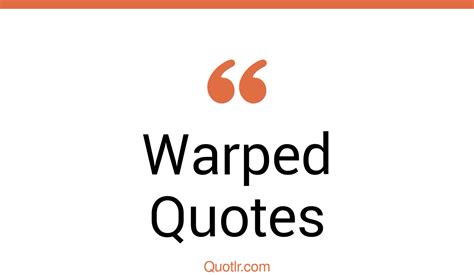 Warped Quotes