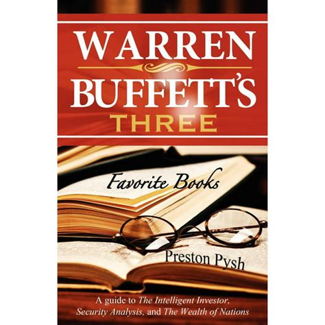 Download Warren Buffetts 3 Favorite Books A Guide To The Intelligent Investor Security Analysis And The Wealth Of Nations 
