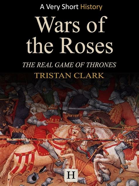 Download Wars Of The Roses The Real Game Of Thrones Very Short History Book 4 
