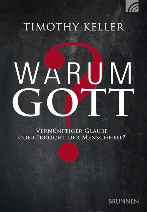 warum gott vernunftiger glaube oder irrlicht der