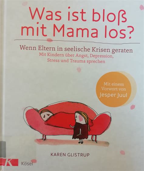 was ist bloss mit mama los wenn eltern in seelisc