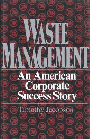Full Download Waste Management An American Corporate Success Story 