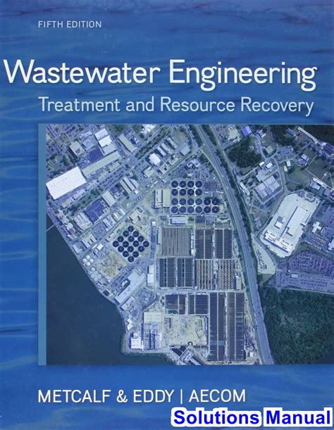 Read Wastewater Engineering Treatment And Reuse Solution Manual Pdf 