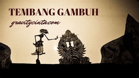 WATAK TEMBANG GAMBUH - Tembang Gambuh: Pengertian, Watak, Aturan dan Contoh