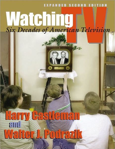 Read Online Watching Tv Six Decades Of American Television Paperback 