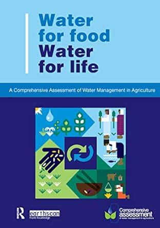 Full Download Water For Food Water For Life A Comprehensive Assessment Of Water Management In Agriculture 