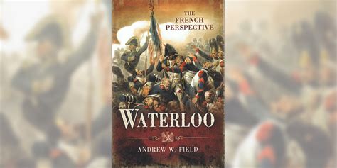 Waterloo: The French Perspective