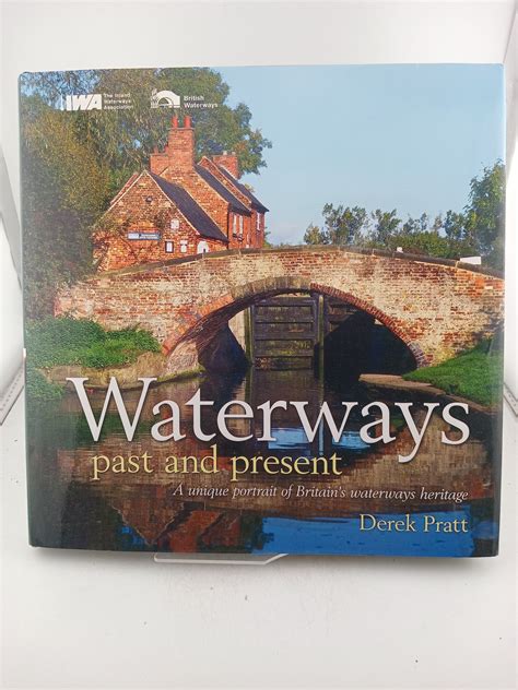 Waterways Past Present A Unique Portrait Of Britai