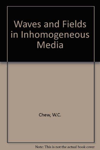 Waves And Fields In Inhomogeneous Media