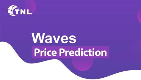 Waves Verwachting 2023 2025 2030 Waves Koers Voorspelling Voorspelling Waves Coin - Voorspelling Waves Coin