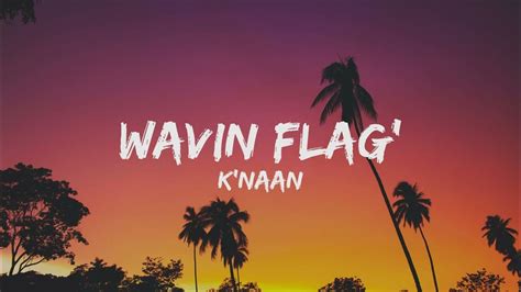 Wavin Flag Lyrics