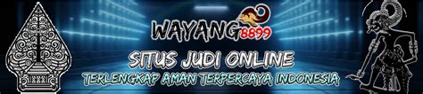 WAYANG8899 🤝 RTP WAYANG8899 DAFTAR 10 SITUS SLOT GAR 2024