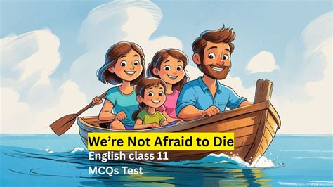 We Re Not Afraid To Die Summary
