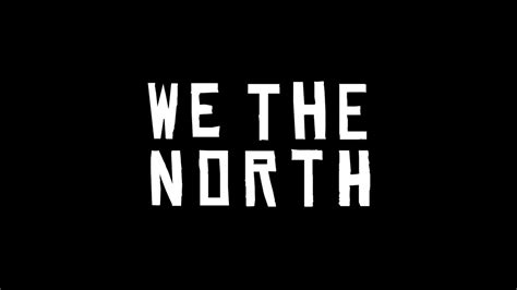 We The North