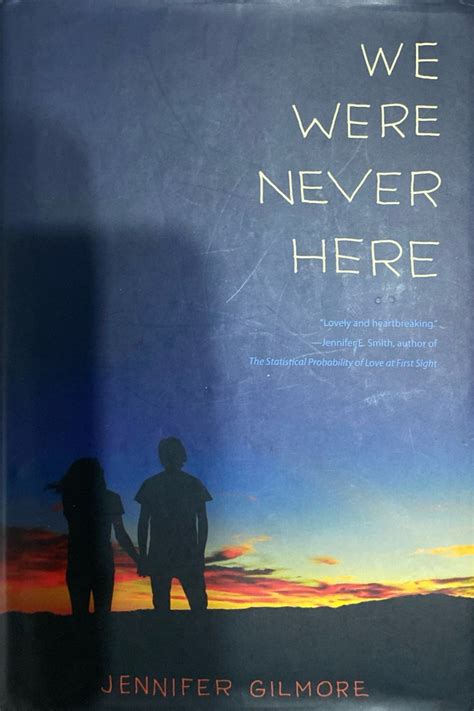 We Were Never Here Jennifer Gilmore
