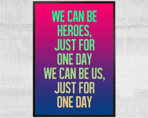 We Will Be Heroes Just For One Day