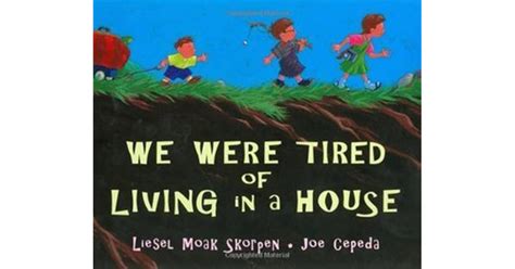 Read Online We Were Tired Of Living In A House 