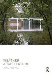 Read Online Weather Architecture Jonathan Hill 