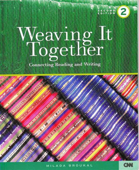 Weaving It Together 2 Connecting Reading And Writing