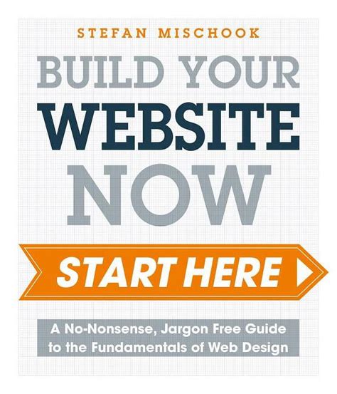 Web Design Start Here A No Nonsense Jargon Free Guide To The Fundamentals Of Web Design