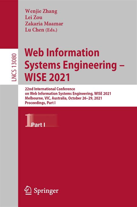 Web Information Systems Engineering Wise 2008 9th International Conference Auckland New Zealand September 1 3 2008 Proceedings Author James Bailey Nov 2008