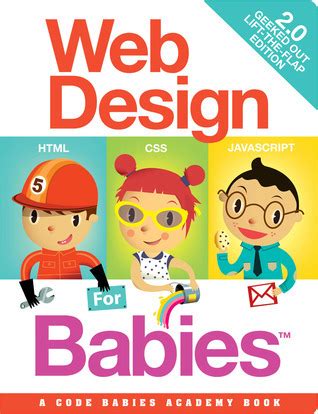 Download Web Design For Babies 2 0 Geeked Out Lift The Flap Edition 