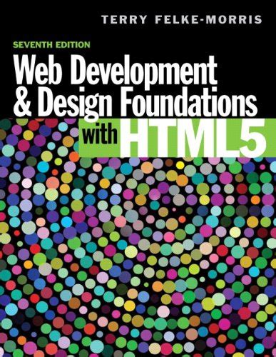 Full Download Web Development And Design Foundations With Html5 7Th Edition Free Download 