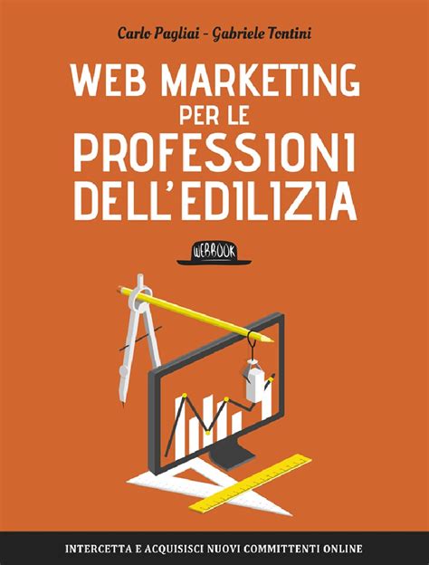 Read Web Marketing Per Le Professioni Delledilizia 