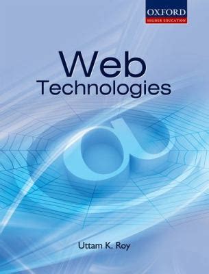Read Online Web Technologies 2010 736 Pages Uttam Kumar Roy 