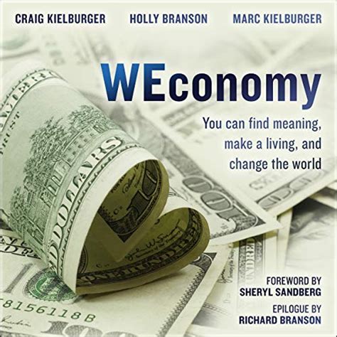 Read Online Weconomy You Can Find Meaning Make A Living And Change The World 