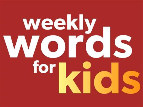 Weekly Vocabulary Words For Kids Merriam Webster A For Words For Kids - A For Words For Kids