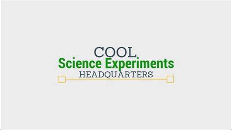 Welcome To Cool Science Experiments Headquarters Cool Science Experiments To Do - Cool Science Experiments To Do