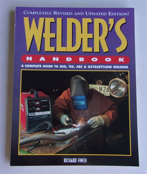 Download Welders Handbook A Guide To Plasma Cutting Oxyacetylene Arc Mig And Tig Welding Revised And Updated 