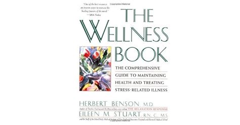 Wellness Book The Comprehensive Guide To Maintaining Health And Treating Stress Related Illnes